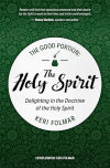 The Good Portion &ndash; the Holy Spirit Delighting in the Doctrine of the Holy Spirit